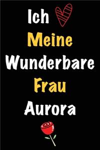Ich Liebe Meine Wunderbare Frau Aurora