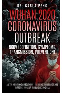 Wuhan 2020 Coronavirus Outbreak