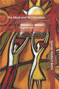 The Mind and Its Education