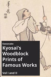 Kawanabe Kyosai's Woodblock Prints of Famous Works Vol I and II