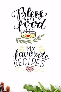 Bless this food My favourite RECIPES