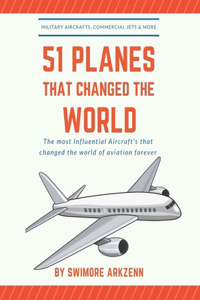 51 Planes That Changed the World
