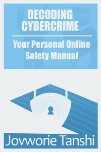 Decoding Cyber Crime