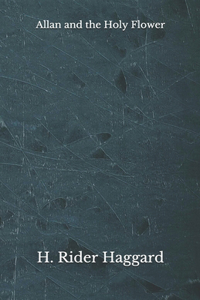 Allan and the Holy Flower