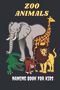 Zoo Animals Naming Book For Kids