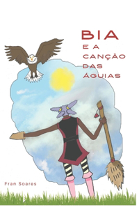 Bia E a Canção Das Águias