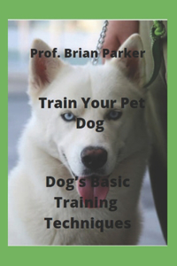 Train Your Pet Dog