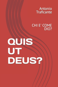 Quis UT Deus?