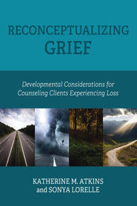 Reconceptualizing Grief