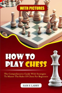 How to Play Chess