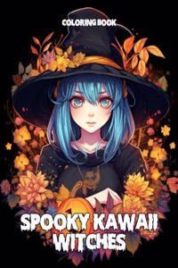 Spooky Kawaii Witches Coloring Book
