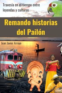 Remando historias del Pailón