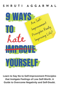 9 Ways to Hate Yourself