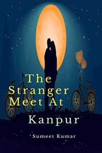 Stranger Meet At Kanpur