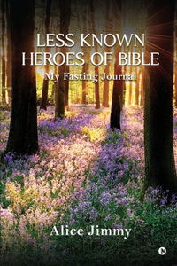 Less Known Heroes of Bible