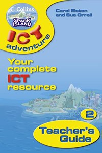 Collins Spark Island ICT Adventure â€“ Year 2 Teacherâ€™s Guide