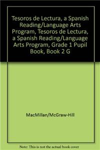 Tesoros de Lectura, a Spanish Reading/Language Arts Program, Grade 1 Student Book, Book 2