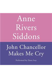 John Chancellor Makes Me Cry