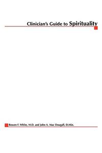 Clinician’s Guide to Spirituality