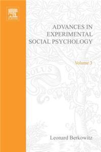 Adv Experimental Social Psychology, Vol 3