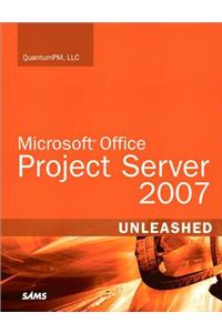 Microsoft Office Project Server 2007 Unleashed