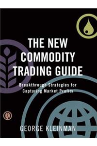 New Commodity Trading Guide, The