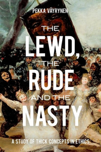 Lewd, the Rude and the Nasty