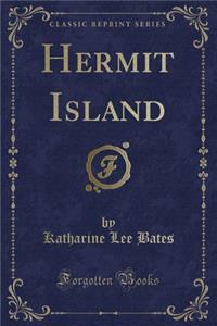 Hermit Island (Classic Reprint)