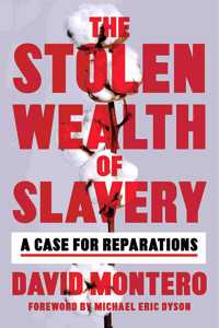 Stolen Wealth of Slavery