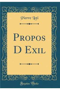 Propos D Exil (Classic Reprint)