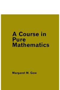 A Course in Pure Mathematics