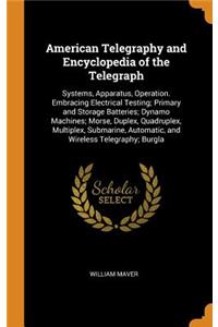 American Telegraphy and Encyclopedia of the Telegraph