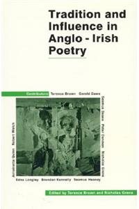 Tradition and Influence in Anglo-Irish Poetry