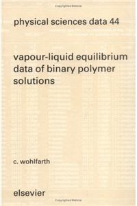 Vapour-Liquid Equilibrium Data of Binary Polymer Solutions: Vapour Pressures, Henry-Constants and Segment-Molar Excess Gibbs Free Energies