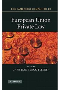 Cambridge Companion to European Union Private Law