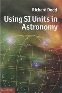 Using SI Units in Astronomy