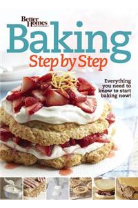 Baking Step by Step: Better Homes and Gardens