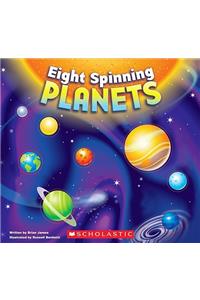 Eight Spinning Planets