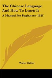 Chinese Language And How To Learn It