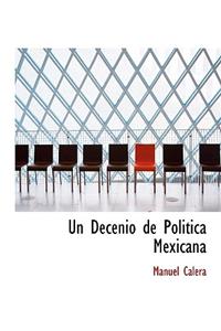 Un Decenio de Politica Mexicana