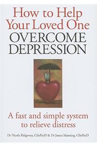 How to Help Your Loved One Overcome Depression