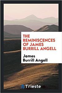 Reminiscences of James Burrill Angell