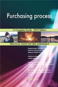 Purchasing process A Complete Guide - 2019 Edition