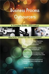 Business Process Outsourcers A Complete Guide - 2019 Edition