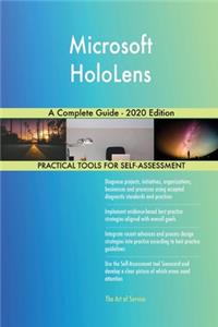 Microsoft HoloLens A Complete Guide - 2020 Edition