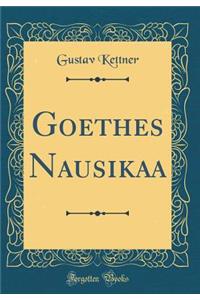 Goethes Nausikaa (Classic Reprint)