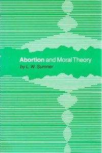 Abortion and Moral Theory