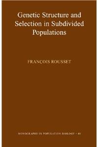 Genetic Structure and Selection in Subdivided Populations