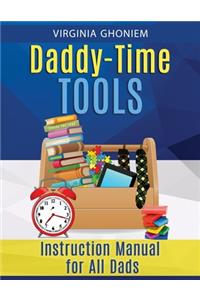 Daddy Time Tools