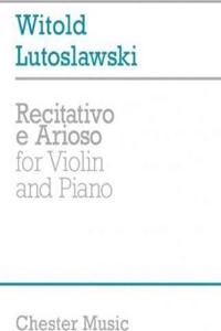 Witold Lutoslawski: Recitativo E Arioso for Violin and Piano